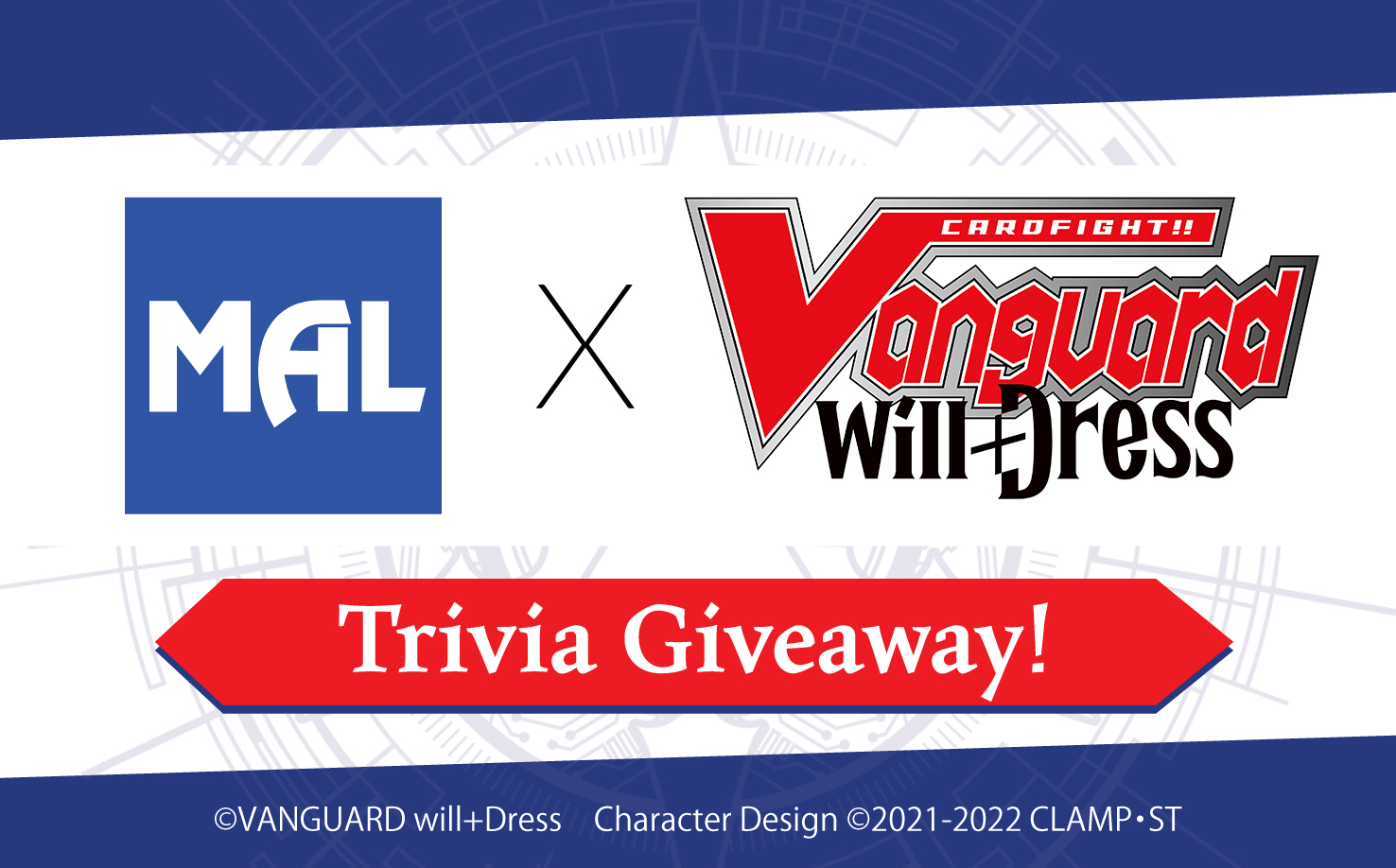 MAL x CARDFIGHT!! VANGUARD Will+Dress Trivia Giveaway!