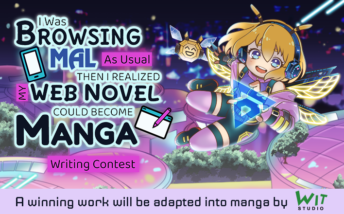 MAL x Honeyfeed Writing Contest ~Anime Foundation Meets WIT Studio~